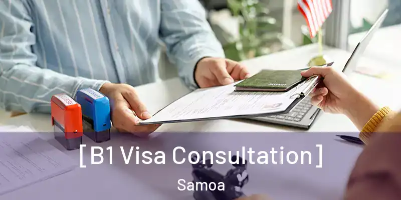  [B1 Visa Consultation] Samoa