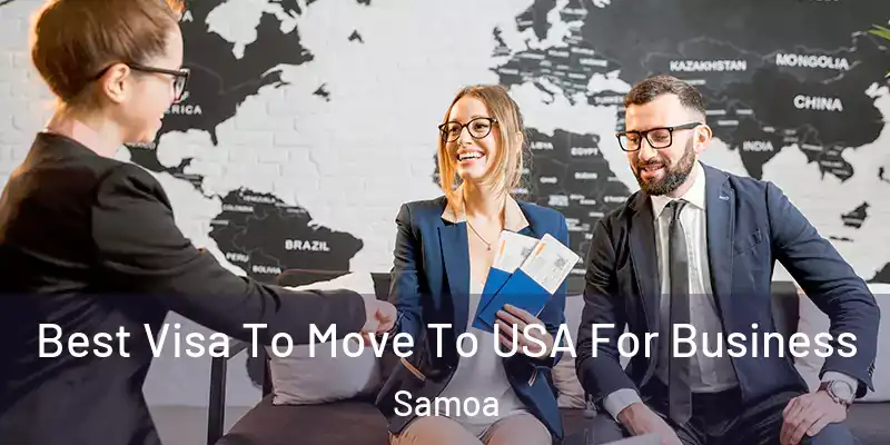  Best Visa To Move To USA For Business Samoa