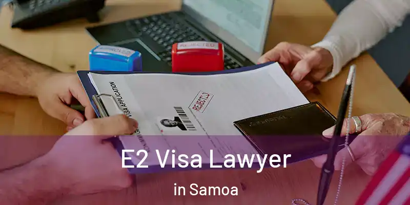  E2 Visa Lawyer in Samoa