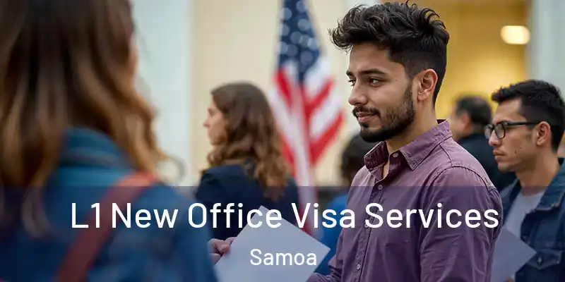  L1 New Office Visa Services Samoa