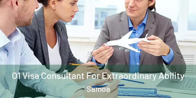  O1 Visa Consultant For Extraordinary Ability Samoa