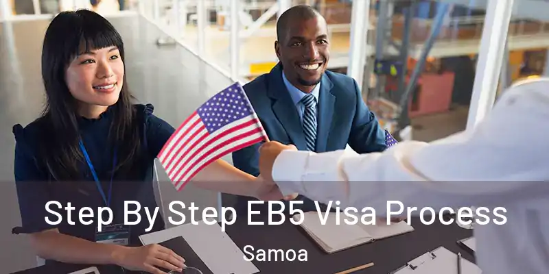  Step By Step EB5 Visa Process Samoa