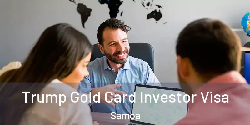  Trump Gold Card Investor Visa Samoa
