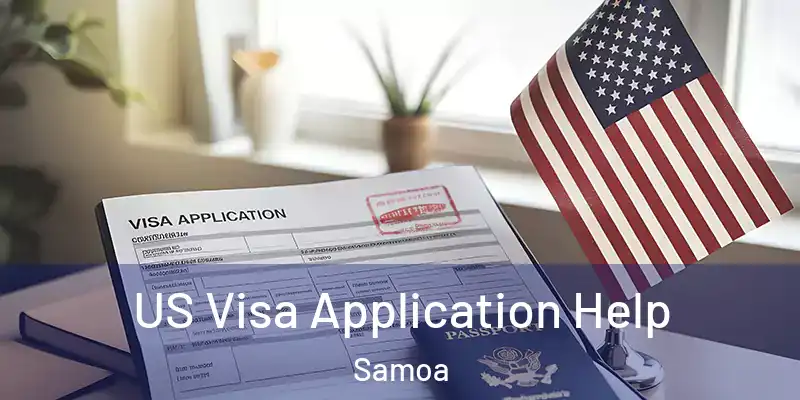 US Visa Application Help Samoa