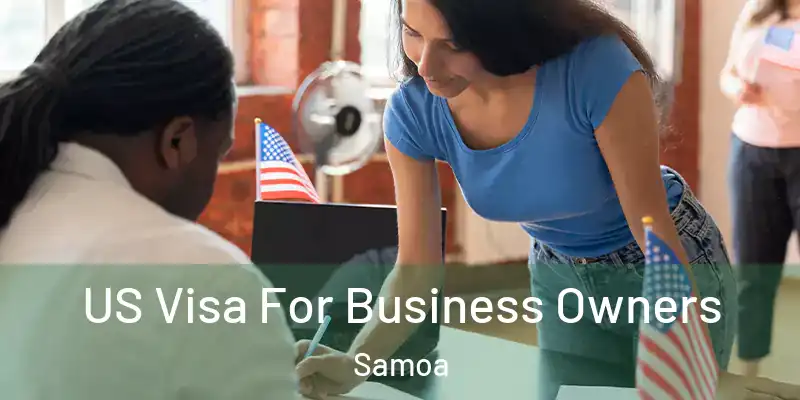  US Visa For Business Owners Samoa