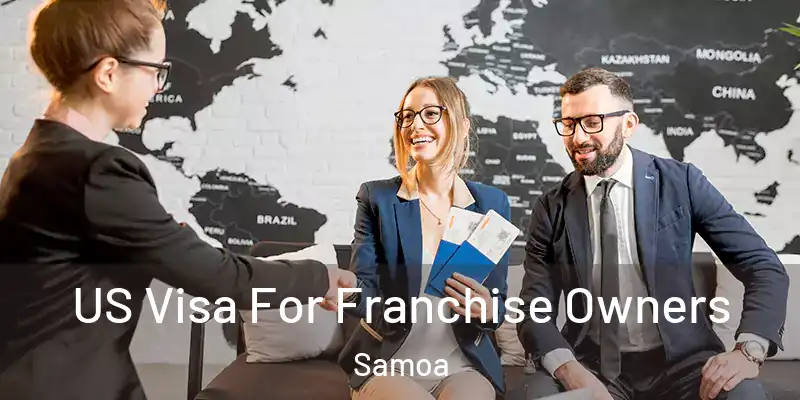  US Visa For Franchise Owners Samoa