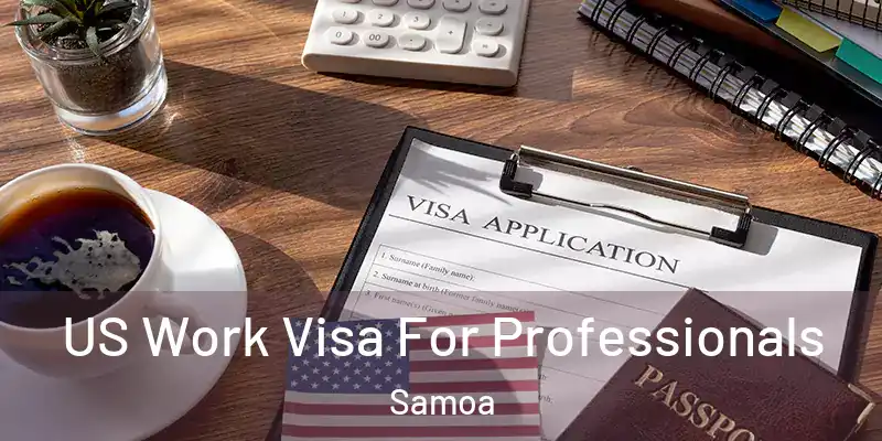  US Work Visa For Professionals Samoa